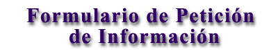 FORMULARIO DE PETICIÓN DE INFORMACIÓN