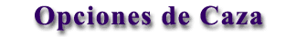 opciones de caza